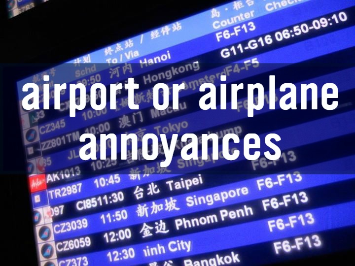 airport or airplane annoyances